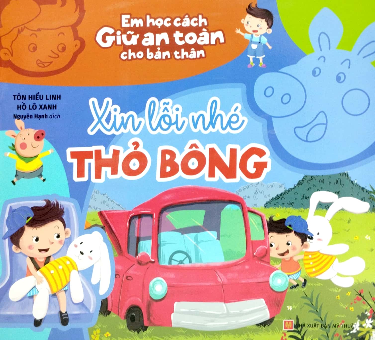em học cách giữ an toàn cho bản thân - xin lỗi nhé thỏ bông - Ảnh 2