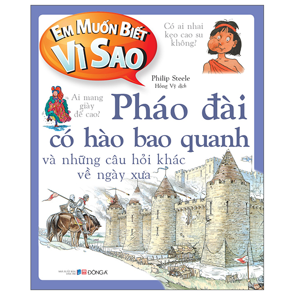 em muốn biết vì sao - pháo đài có hào bao quanh và những câu hỏi khác về ngày xưa