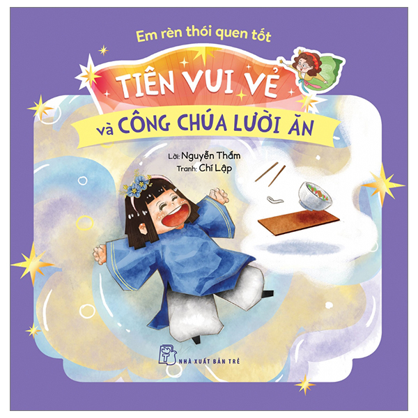 em rèn thói quen tốt - tiên vui vẻ và công chúa lười ăn