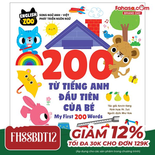 english zoo - song ngữ anh-việt phát triển ngôn ngữ - 200 từ vựng tiếng anh đầu tiên của bé - my first 200 words