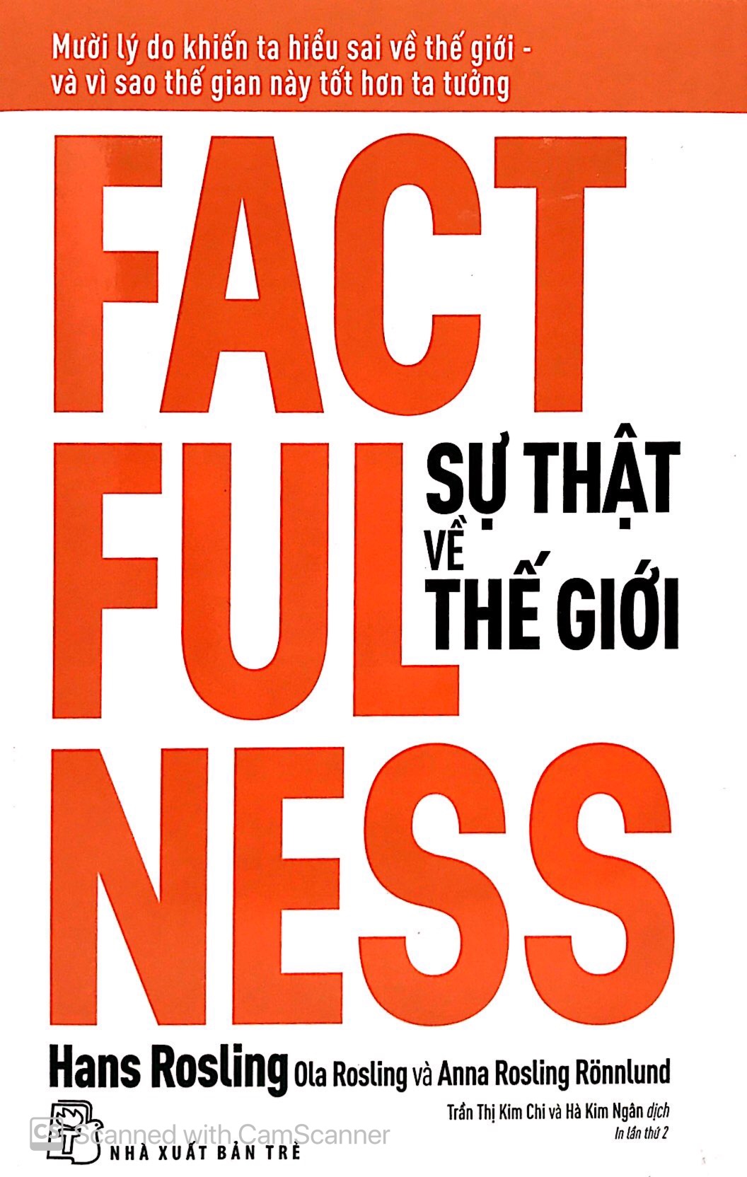 factfulness - sự thật về thế giới: mười lý do khiến ta hiểu sai về thế giới - và vì sao thế gian này tốt hơn ta tưởng - Ảnh 2