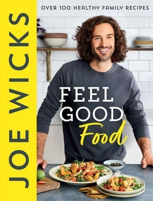 feel good food: over 100 healthy family recipes - Ảnh 5