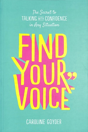 find your voice: the secret to talking with confidence in any situation - Ảnh 2