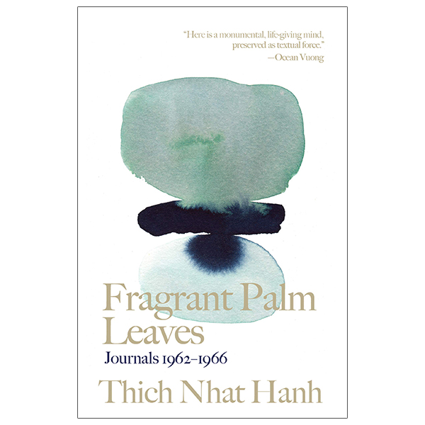 fragrant palm leaves: journals 1962-1966 (thich nhat hanh classics)