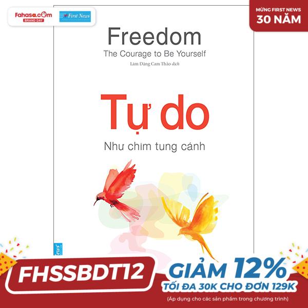 freedom - the courage to be yourseft - tự do - như chim tung cánh