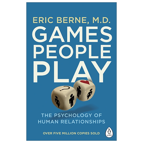 games people play: the psychology of human relationships