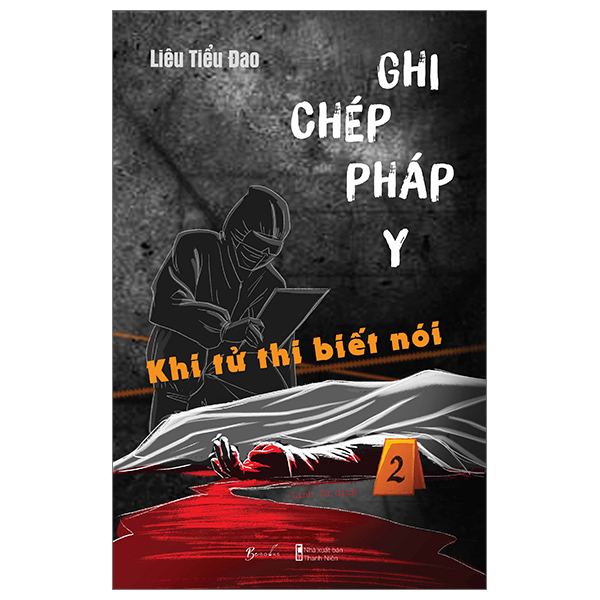 ghi chép pháp y - tập 2 - khi tử thi biết nói