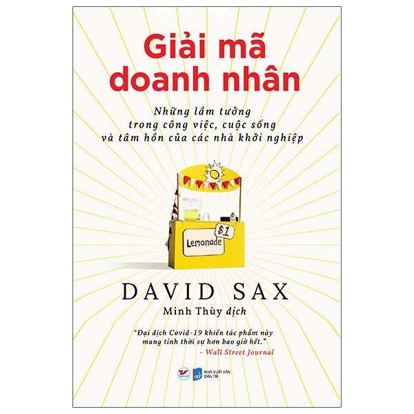 giải mã doanh nhân - những lầm tưởng trong công việc, cuộc sống và tâm hồn của các nhà khởi nghiệp