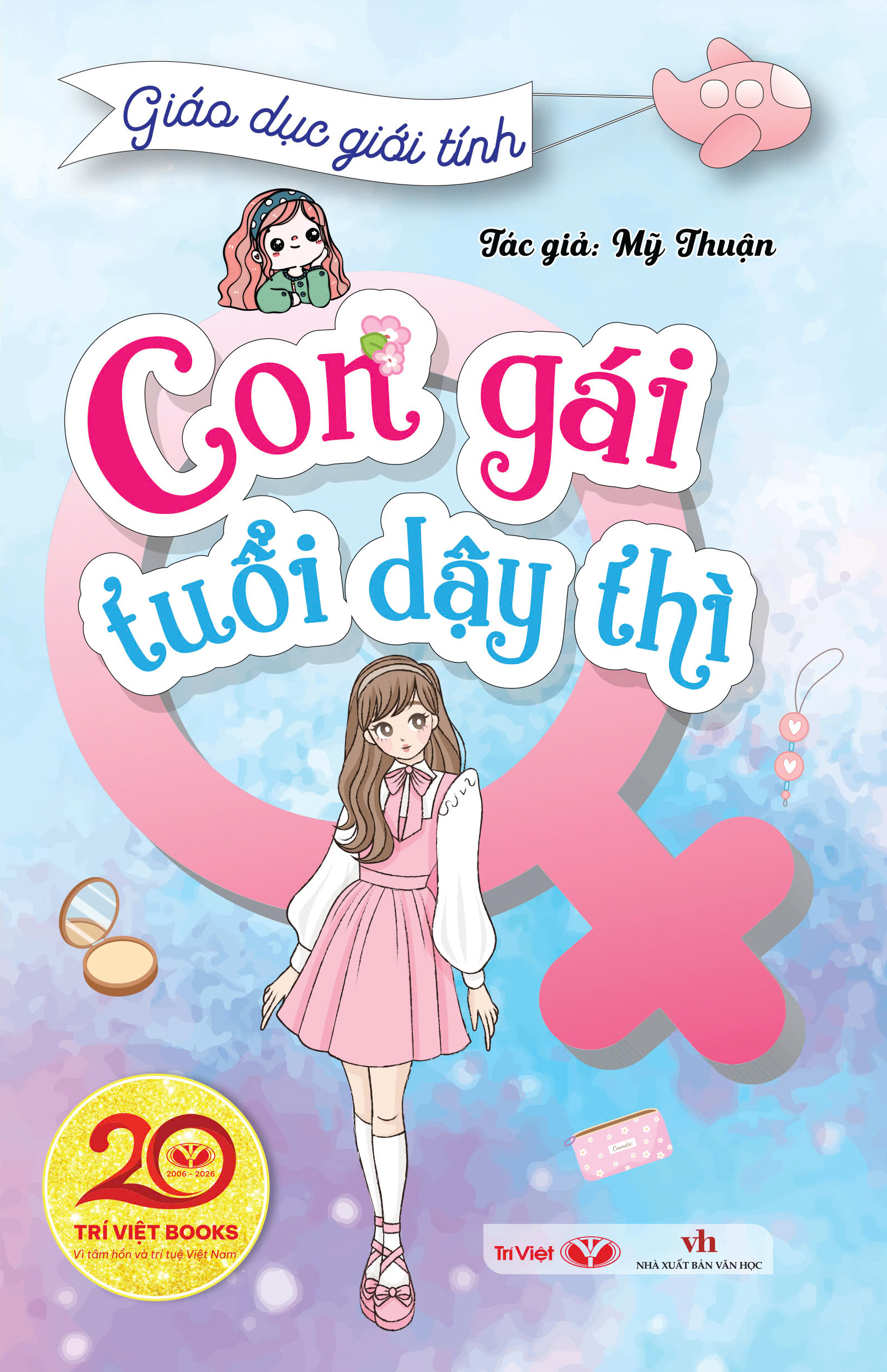 Giáo Dục Giới Tính - Con Gái Tuổi Dậy Thì - Ảnh 2