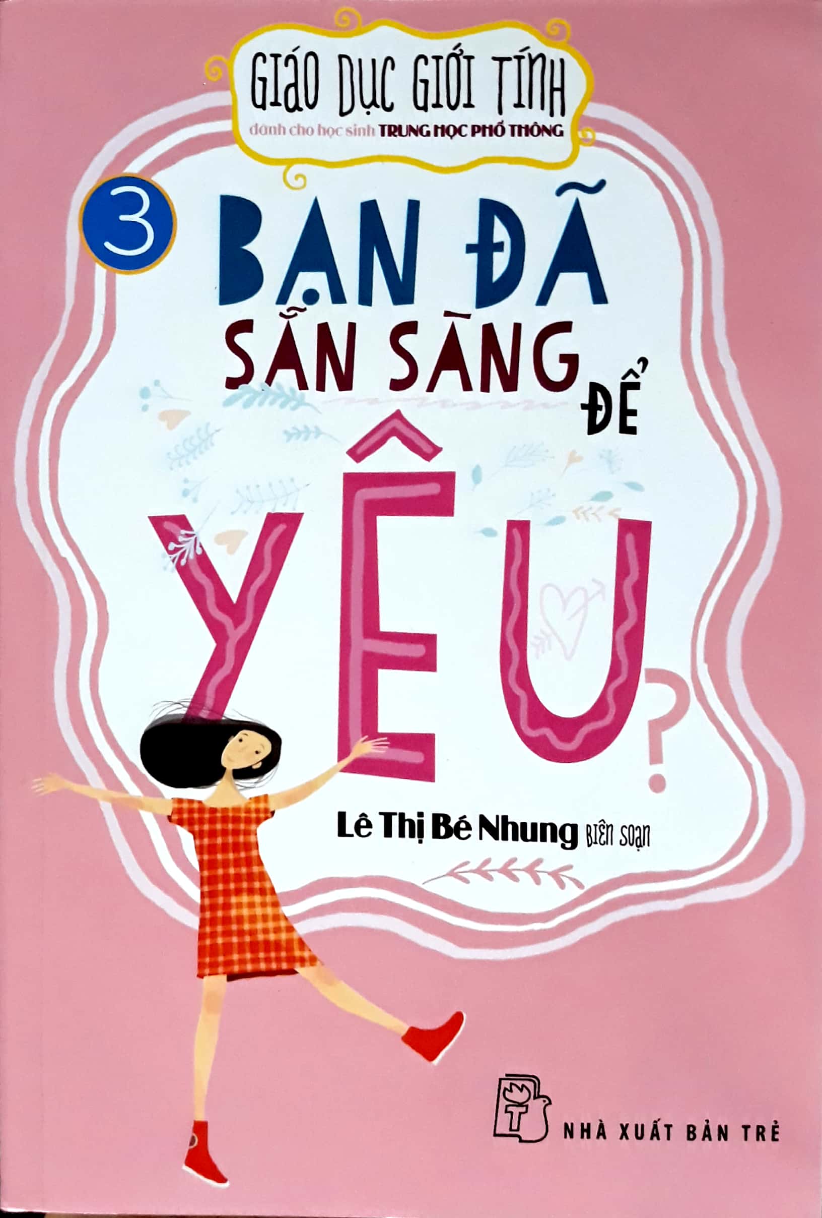 giáo dục giới tính dành cho học sinh trung học phổ thông - bạn đã sẵn sàng để yêu?