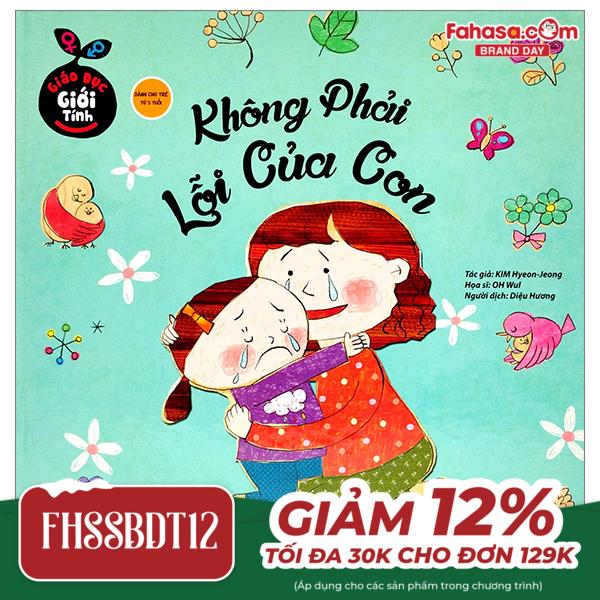 giáo dục giới tính - không phải lỗi của con (bìa cứng)