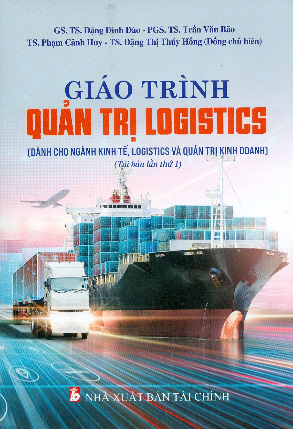 giáo trình quản trị logistics (dùng cho ngành kinh tế và quản trị kinh doanh) (tái bản 2023) - Ảnh 2