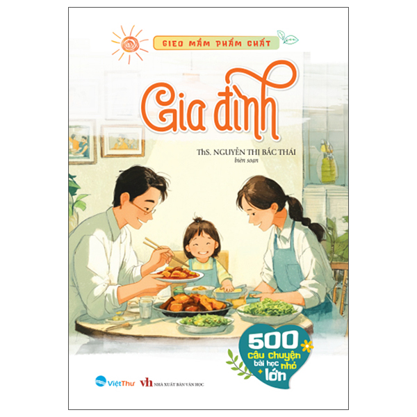 Gieo Mầm Phẩm Chất - 500 Câu Chuyện Nhỏ Bài Học Lớn - Tình Mẹ - Ảnh 4