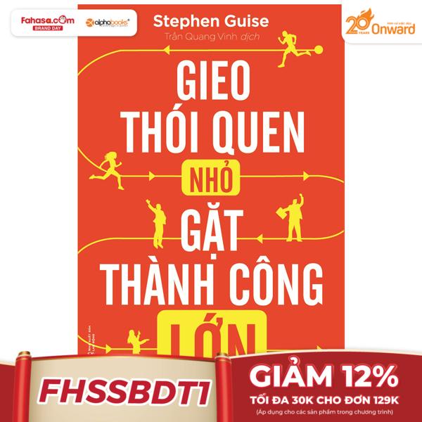 gieo thói quen nhỏ gặt thành công lớn