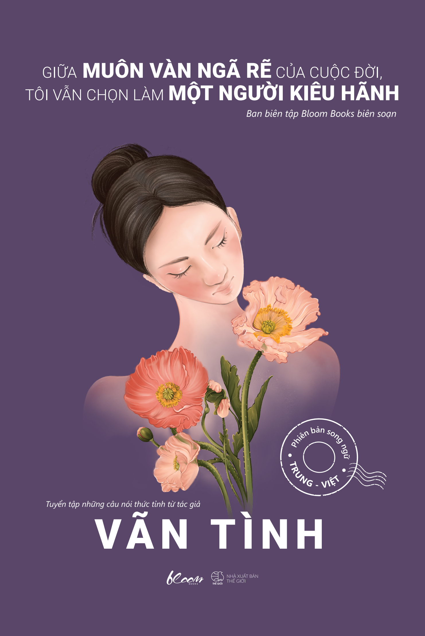 giữa muôn vàn ngã rẽ của cuộc đời, tôi vẫn chọn làm một người kiêu hãnh - phiên bản song ngữ trung-việt - Ảnh 2
