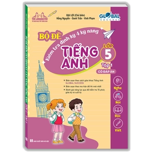 global success - bộ đề kiểm tra định kỳ 4 kỹ năng tiếng anh lớp 5 - tập 1 (có đáp án) - Ảnh 2
