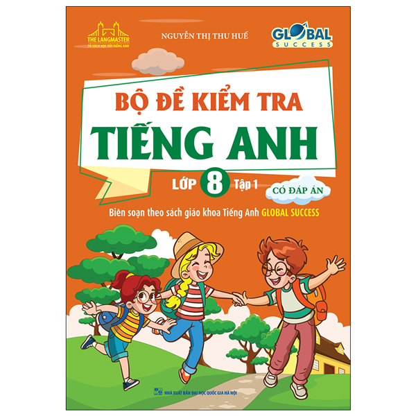 global success - bộ đề kiểm tra tiếng anh lớp 8 - tập 1 (có đáp án)