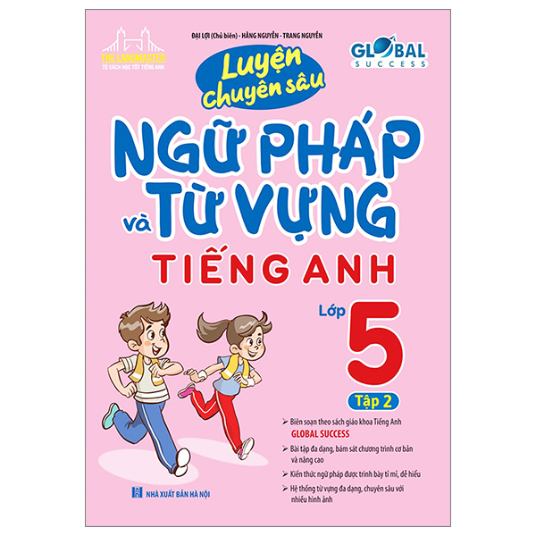 global success - luyện chuyên sâu ngữ pháp và từ vựng tiếng anh lớp 5 - tập 2