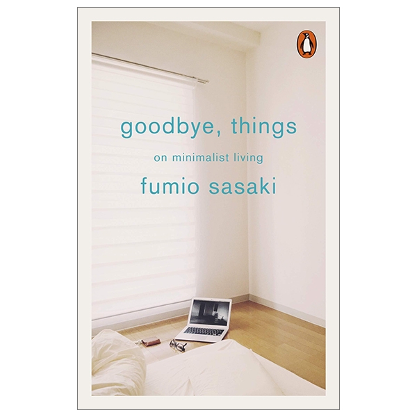 goodbye, things: on minimalist living