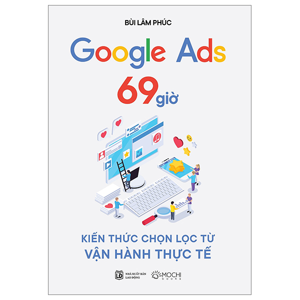 google ads 69 giờ - kiến thức chọn lọc từ vận hành thực tế