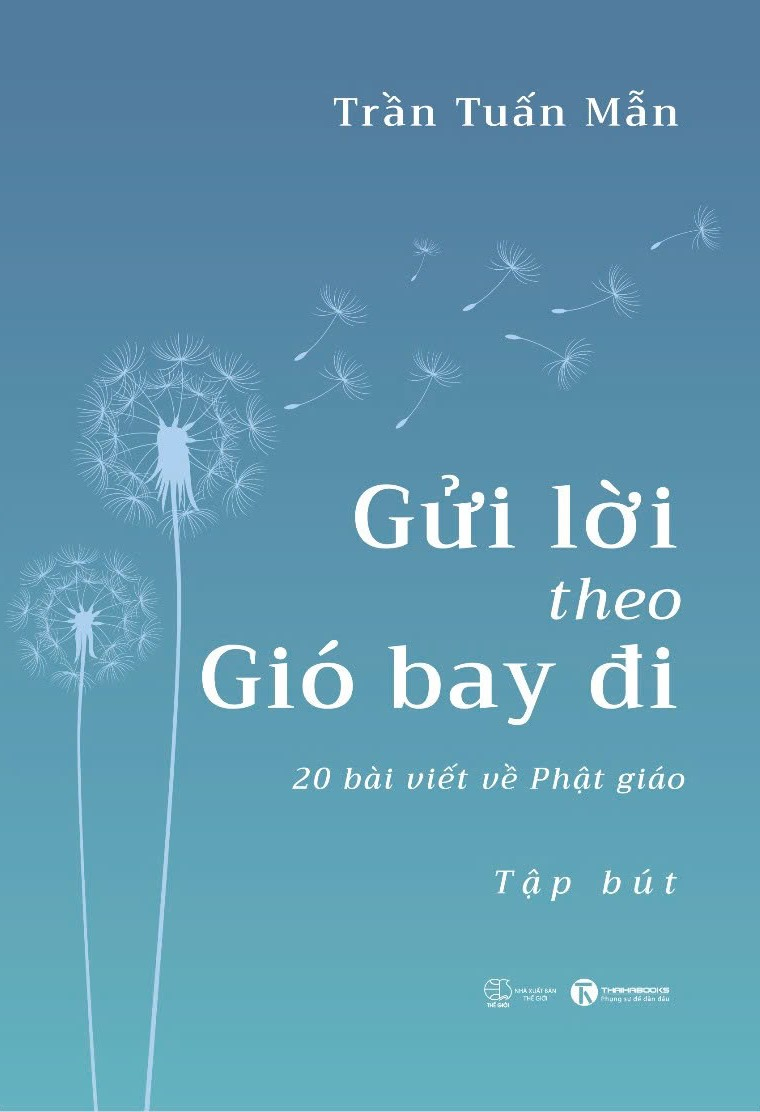 Gửi Lời Theo Gió Bay Đi - 20 Bài Viết Về Phật Giáo - Ảnh 2