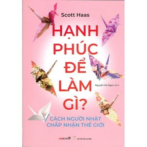 hạnh phúc để làm gì? - cách người nhật chấp nhận thế giới - Ảnh 2