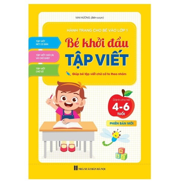 hành trang cho bé vào lớp 1 - bé khởi đầu tập viết (dành cho trẻ 4-6 tuổi) (tái bản 2022)