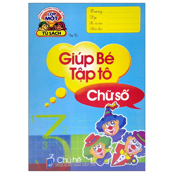 hành trang cho bé vào lớp 1 - giúp bé tập tô chữ số