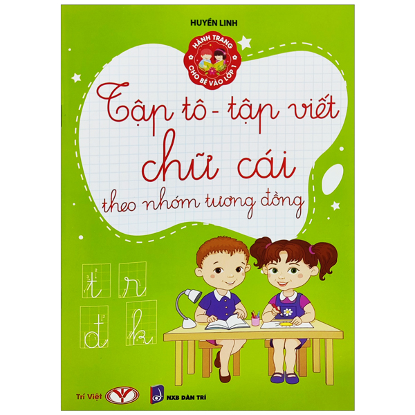 hành trang cho bé vào lớp 1 - tập tô - tập viết chữ cái theo nhóm tương đồng (tái bản 2023)