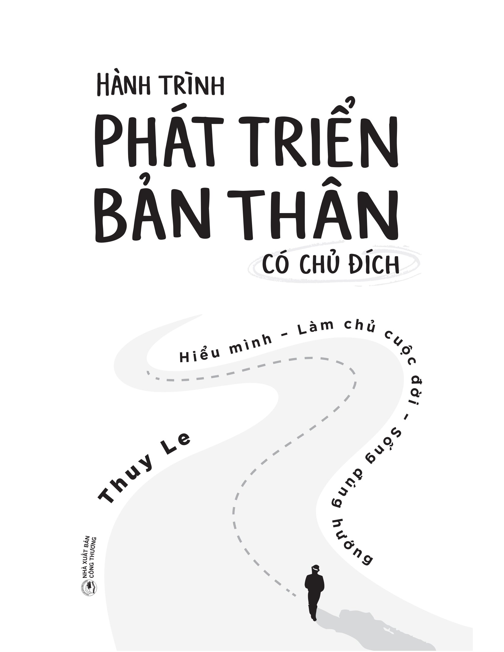 Hành Trình Phát Triển Bản Thân Có Chủ Đích - Hiểu Mình-Làm Chủ Cuộc Đời-Sống Đúng Hướng - Ảnh 3