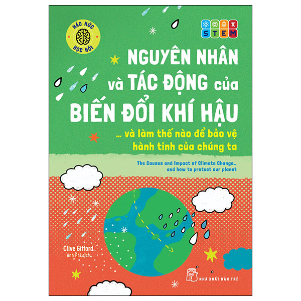 háo hức học hỏi - stem - nguyên nhân và tác động của biến đổi khí hậu… và làm thế nào để bảo vệ hành tinh của chúng ta