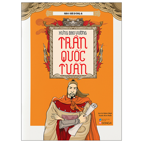 Hào Khí Đông A - Hưng Đạo Vương Trần Quốc Tuấn