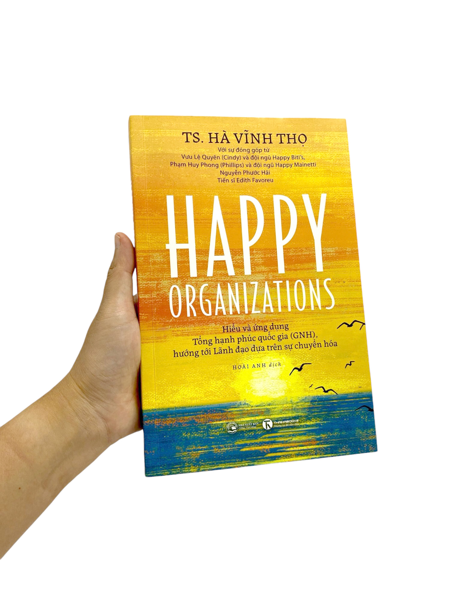 happy organizations - hiểu và ứng dụng tổng hạnh phúc quốc gia (gnh), hướng tới lãnh đạo dựa trên sự chuyển hoá - Ảnh 16