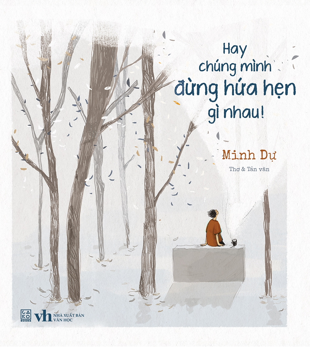 hay chúng mình đừng hứa hẹn gì nhau - Ảnh 2