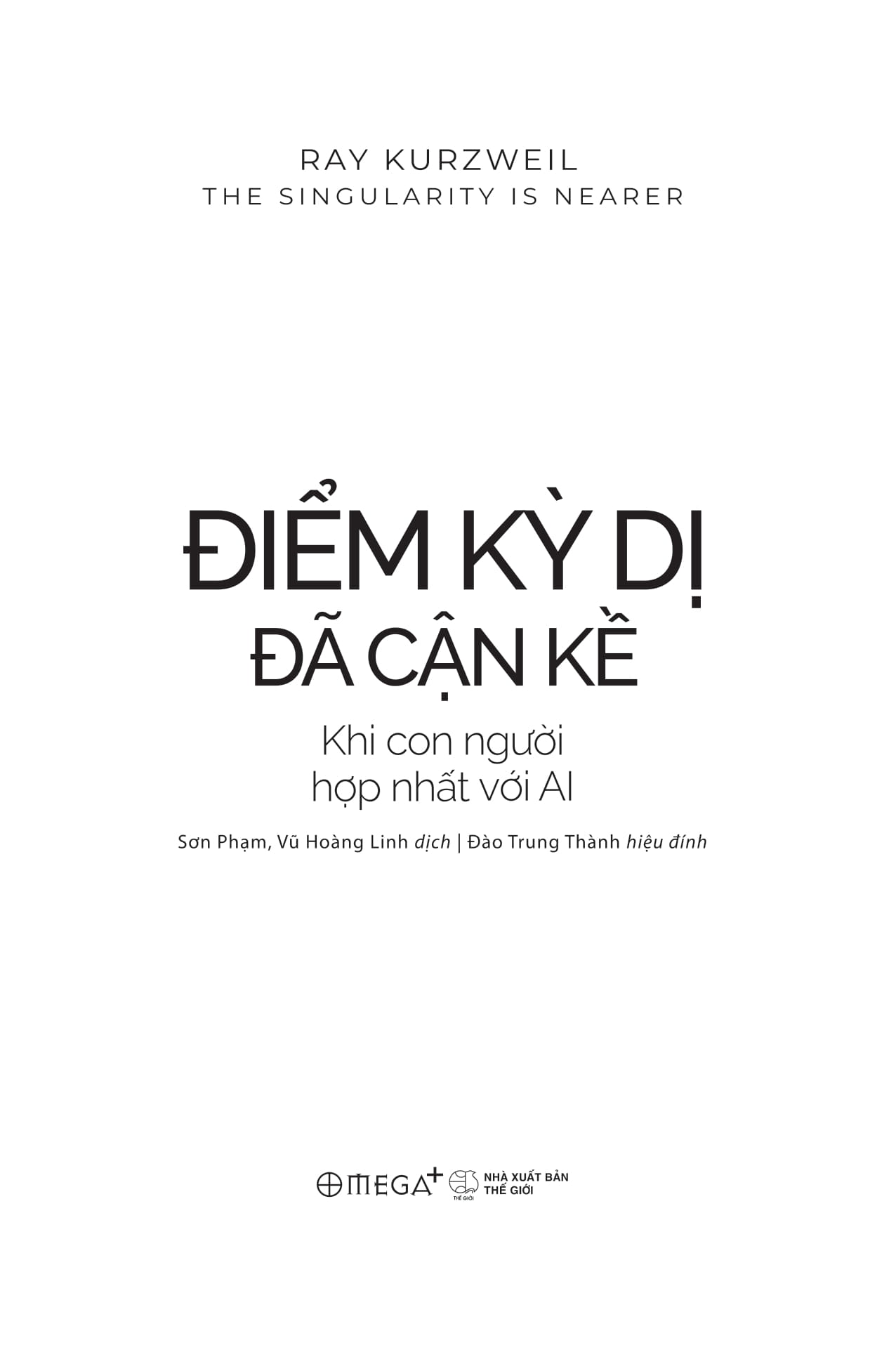 He Singularity Is Nearer - Điểm Kỳ Dị Đã Cận Kề - Khi Con Người Hợp Nhất Với AI - Ảnh 3