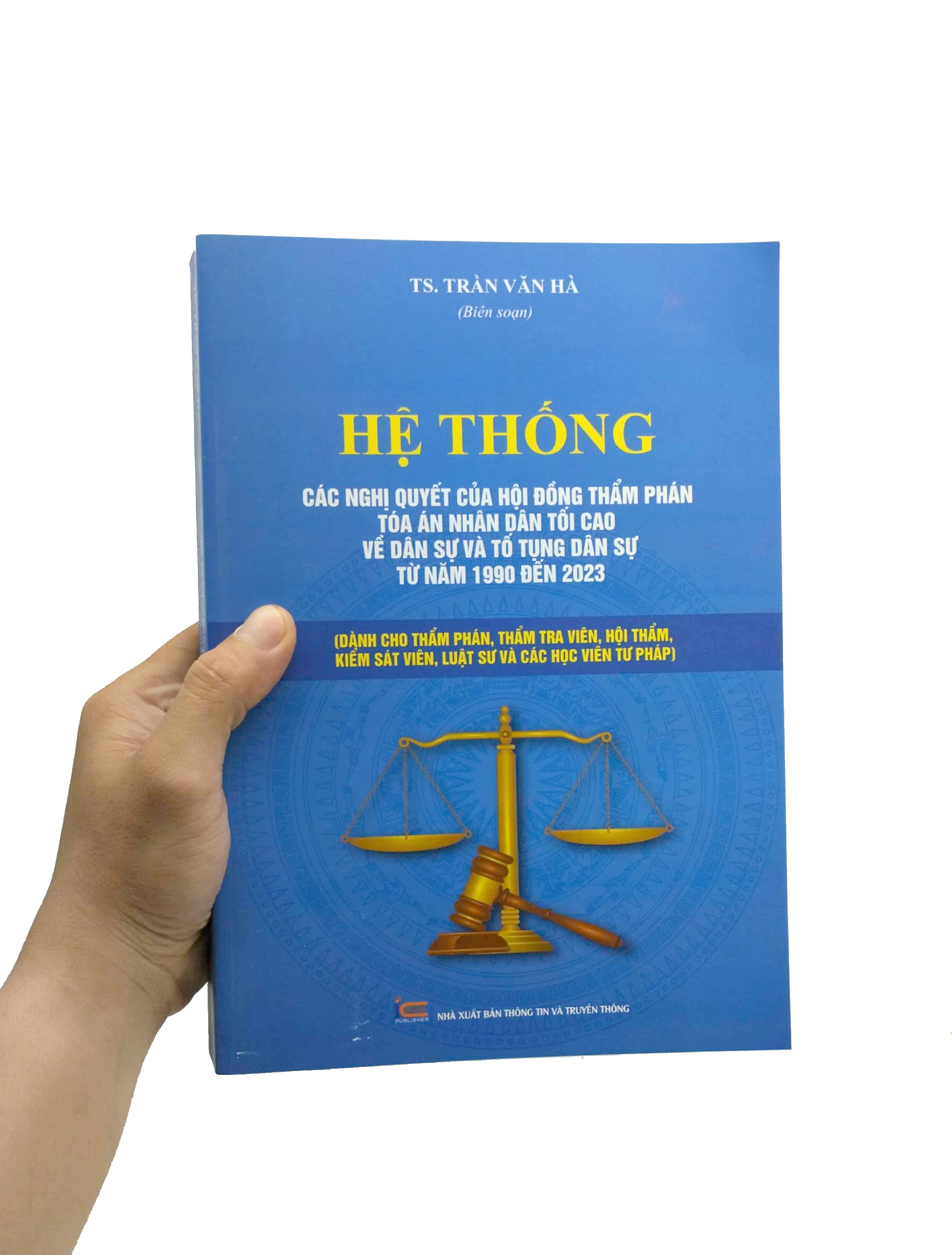 hệ thống các nghị quyết của hội đồng thẩm phán tòa án nhân dân tối cao về dân sự và tố tụng dân sự từ năm 1990 đến 2023 (dành cho phẩm phán, thẩm tra viên, hội thẩm, kiểm soát viên, luật sự và các học viên tư pháp) - Ảnh 7