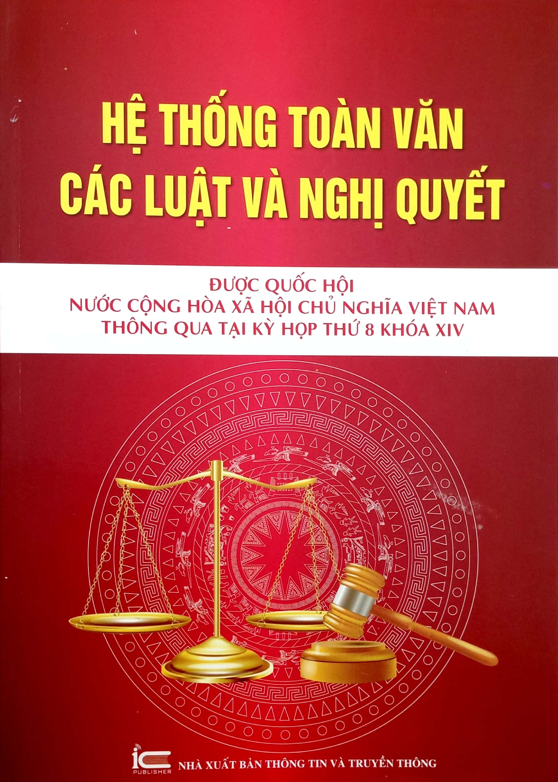 hệ thống toàn văn các luật và các nghị quyết được quốc hội nước cộng hòa xã hội chủ nghĩa việt nam thông quan tại kỳ họp thứ 8 khóa xiv - Ảnh 2