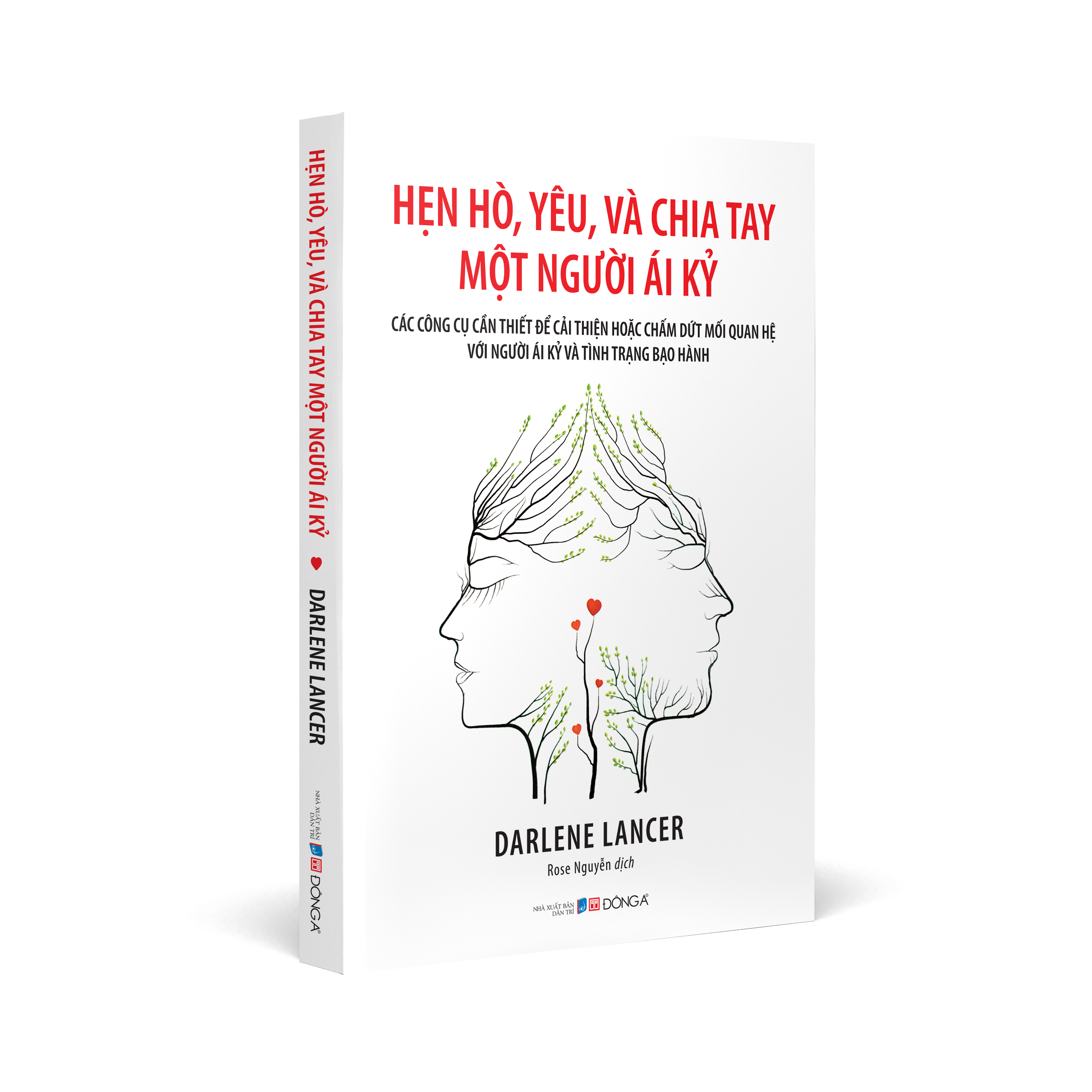 Hẹn Hò, Yêu Và Chia Tay Một Người Ái Kỷ - Các Công Cụ Cần Thiết Để Cải Thiện Hoặc Chấm Dứt Mối Quan Hệ Với Người Ái Kỷ Và Tình Trạng Bạo Hành - Ảnh 2