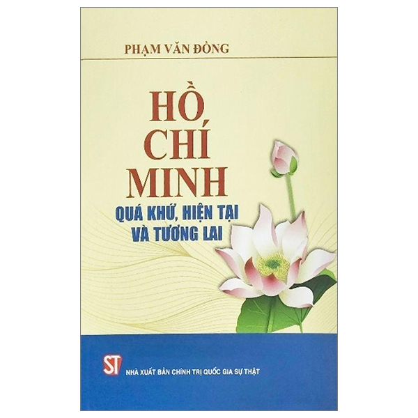 hồ chí minh - quá khứ, hiện tại và tương lai