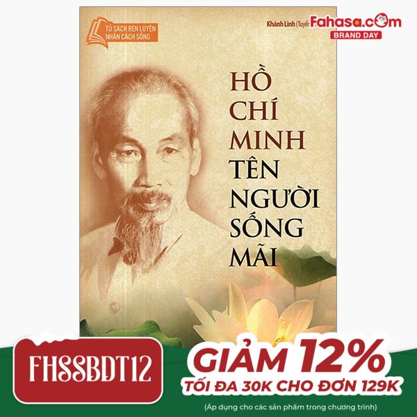 hồ chí minh tên người sống mãi (tái bản 2024)