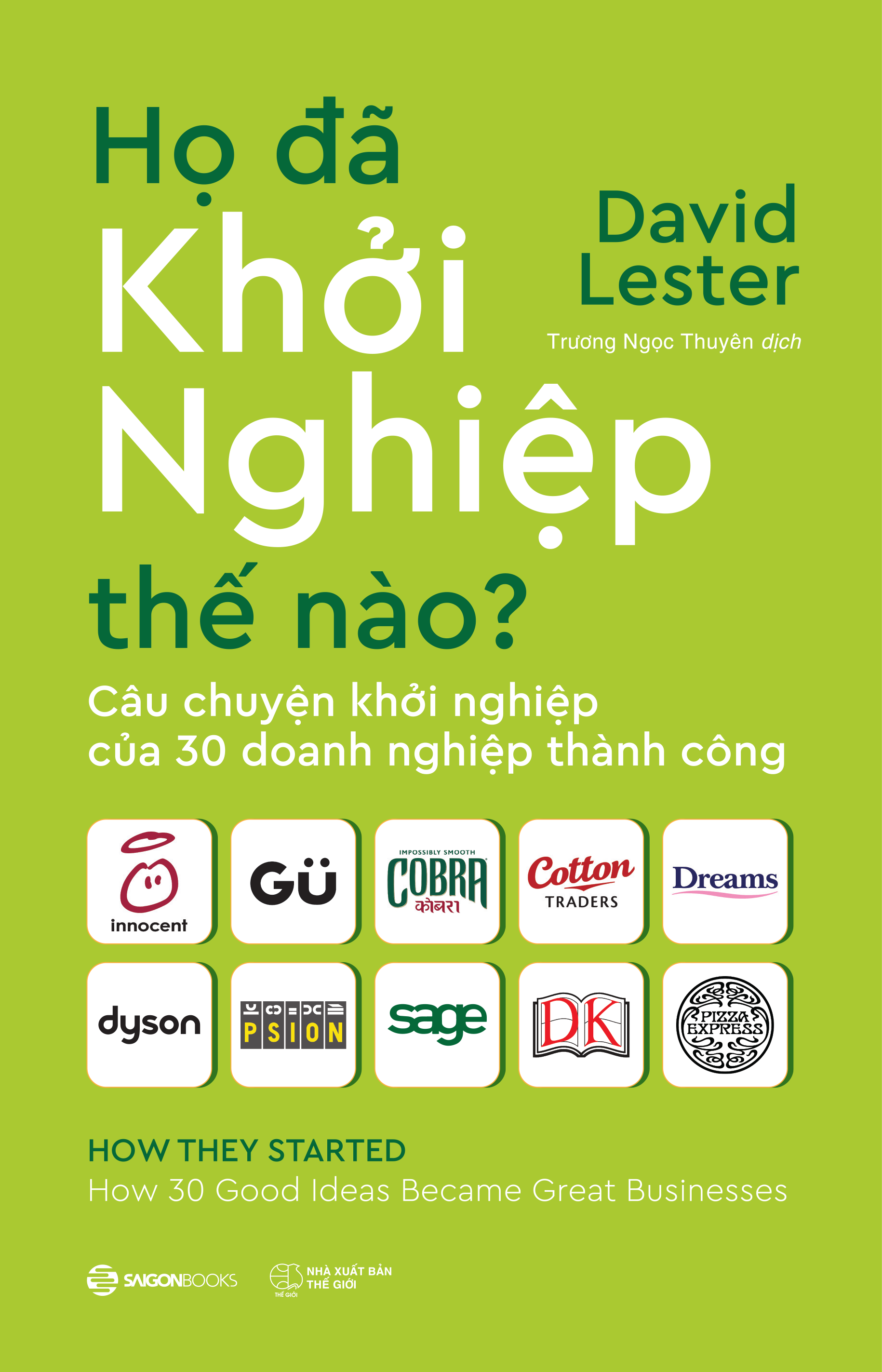 họ đã khởi nghiệp thế nào? - Ảnh 2