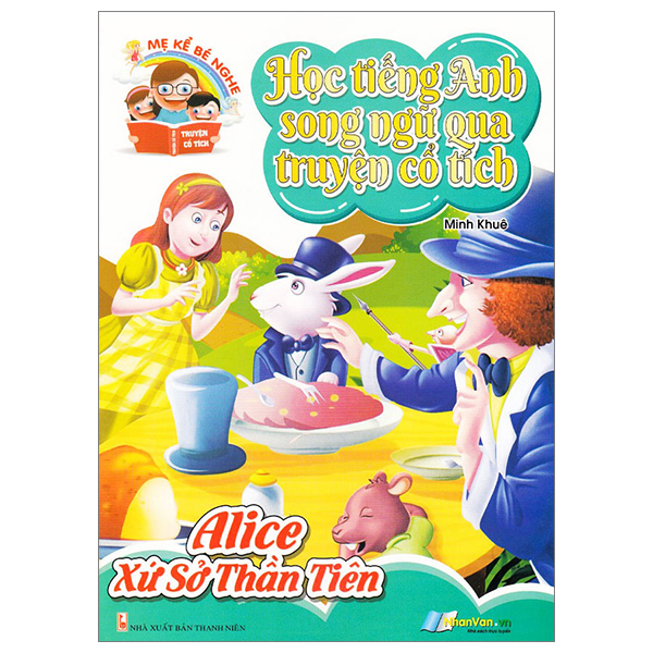 học tiếng anh song ngữ qua truyện cổ tích - alice xứ sở thần tiên