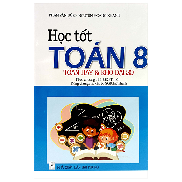 học tốt toán 8 - toán hay và khó đại số (theo chương trình giáo dục phổ thông mới)