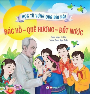 học từ vựng qua bài hát - bác hồ - quê hương - đất nước - Ảnh 3