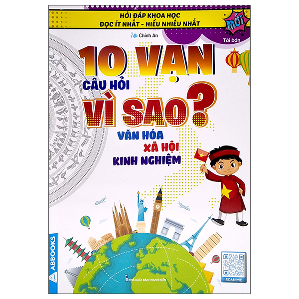 hỏi đáp khoa học - đọc ít nhất - hiểu nhiều nhất - 10 vạn câu hỏi vì sao? văn hóa xã hội kinh nghiệm (tái bản)