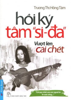 hồi ký tâm si-đa - vượt lên cái chết