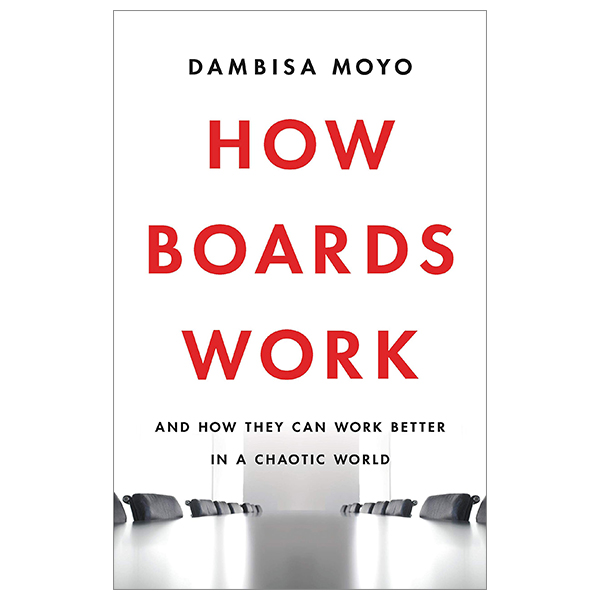 how boards work: and how they can work better in a chaotic world