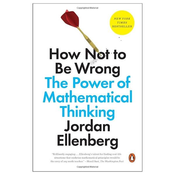 how not to be wrong: the power of mathematical thinking