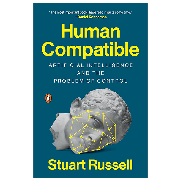 human compatible: artificial intelligence and the problem of control