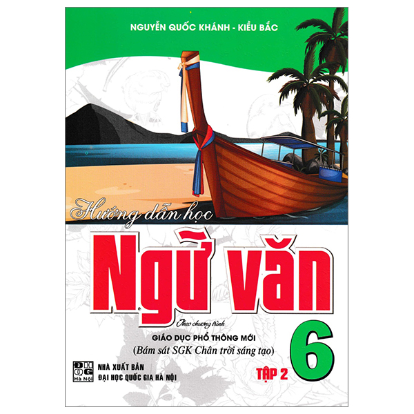 hướng dẫn học ngữ văn 6 - tập 2 (bám sát sgk chân trời sáng tạo)